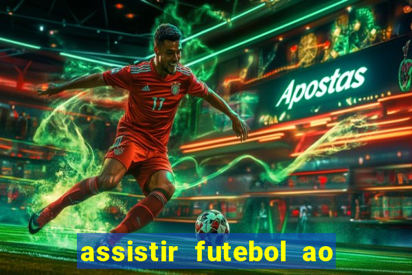 assistir futebol ao vivo sem virus